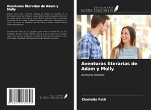 Immagine del venditore per Aventuras literarias de Adam y Molly : Aventuras literarias venduto da AHA-BUCH GmbH