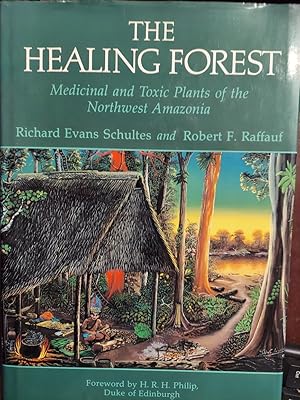 Seller image for The Healing Forest :Medicinal and Toxic Plants of the Northwest Amazonia for sale by The Book House, Inc.  - St. Louis