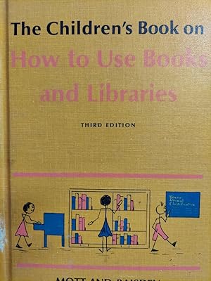 The Children's Book on How to Use Books and Libraries