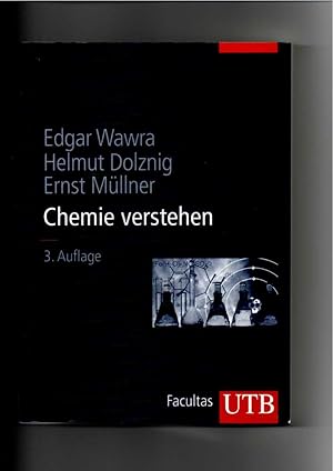 Seller image for Edgar Wawra, Chemie verstehen - ein Lehrbuch fr Mediziner und Naturwissenschafter for sale by sonntago DE