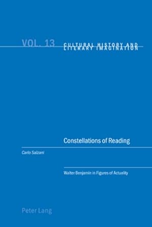 Bild des Verkufers fr Constellations of Reading : Walter Benjamin in Figures of Actuality zum Verkauf von AHA-BUCH GmbH