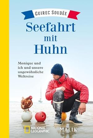 Bild des Verkufers fr Seefahrt mit Huhn : Monique und ich und unsere ungewhnliche Weltreise zum Verkauf von AHA-BUCH GmbH