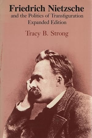 Seller image for Friedrich Nietzsche and the Politics of Transfiguration. for sale by Fundus-Online GbR Borkert Schwarz Zerfa