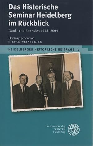 Seller image for Das Historische Seminar Heidelberg im Rckblick: Dank- und Festreden 1995-2004. Band 2. Heidelberger Historische Beitrge (HHB). for sale by Fundus-Online GbR Borkert Schwarz Zerfa