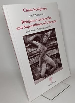 Imagen del vendedor de Cham Sculpture of the Tourane Museum (Da Nang, Vietnam) - Religious Ceremonies and Superstitions of Champa a la venta por COLLINS BOOKS