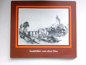 Stadtbilder vom alten Diez :