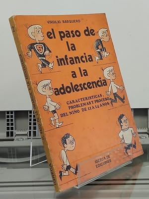 Immagine del venditore per El paso de la infancia a la adolescencia. Caractersticas, problemas y proceso del nio de 11 a 14 aos venduto da Librera Dilogo