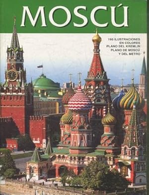 Imagen del vendedor de MOSC. 160 ILUSTRACIONES EN COLOR. PLANO DEL KREMLIN. PLANO DE MOSC Y DEL METRO a la venta por librosvividos