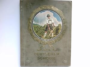 Imagen del vendedor de Auf deutscher Scholle : Sammelalbum, kpl. a la venta por Antiquariat Buchhandel Daniel Viertel