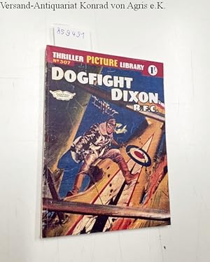 Thriller picture Library No. 307: Dogfight Dixon, R.F.C.