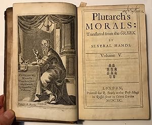 Plutarch s Morals: translated from the Greek by Several Hands ~ The rare five volume set.