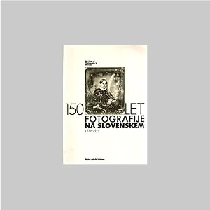 Imagen del vendedor de 150 Years of Photography in Slovenia. 150 Let Fotografije na Slovenskem, 1839-1919; 1919-1945; 1945-1990. THREE VOLUMES COMPLETE a la venta por Antiquariaat Berger & De Vries