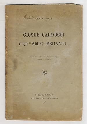 Giosuè Carducci e gli "Amici pedanti".