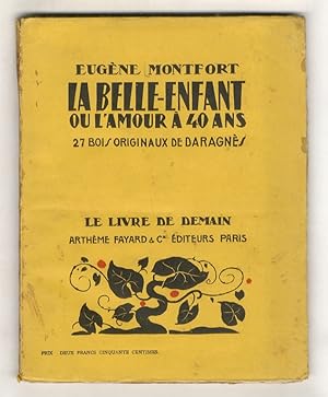 La belle-enfant ou l'amour a quarante ans. 27 bois originaux de Daragnès.