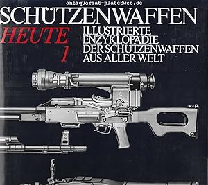 Schützenwaffen Heute (1945-1985) Band 1 und Band 2. Illustrierte Enzyklopädie der Schützenwaffen ...