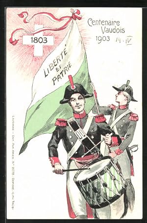 Ansichtskarte Schweiz, Centenaire Vaudois 1903, Soldat mit Flagge Liberté et Patrie, Trommler