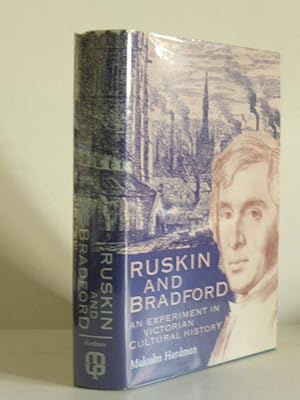 Imagen del vendedor de Ruskin and Bradford. An Experiment in Victorian Cultural History. a la venta por Idle Booksellers PBFA