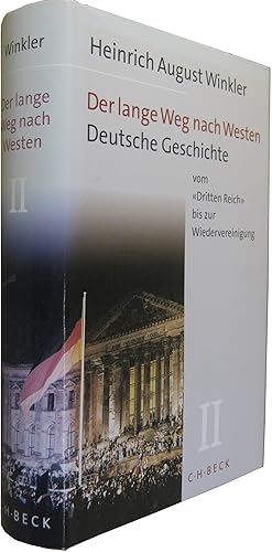 Bild des Verkufers fr Der lange Weg nach Westen. Deutsche Geschichte vom Dritten Reich bis zur Wiedervereinigung. Bd. 2. zum Verkauf von Rotes Antiquariat