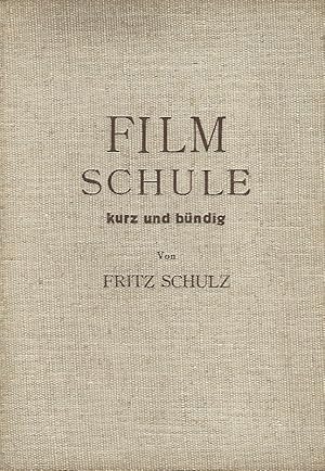 Bild des Verkufers fr Filmschule - kurz und bndig. Das Nachlagebuch fr jeden Kinoamateur. zum Verkauf von Lewitz Antiquariat