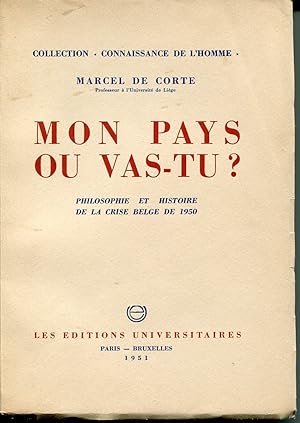 Mon pays où vas-tu? Philosphie et histoire de la crise belge de 1950