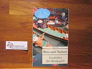 Reise nach Thailand : Geschichten fürs Handgepäck ; eine Anthologie moderner thailändischer Autor...