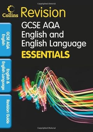 Image du vendeur pour AQA English and English Language: Revision Guide (Collins GCSE Essentials) (Lonsdale GCSE Essentials) mis en vente par WeBuyBooks
