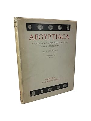 Aegyptiaca - A Catalogue of Egyptian Objects in the Aegean Area