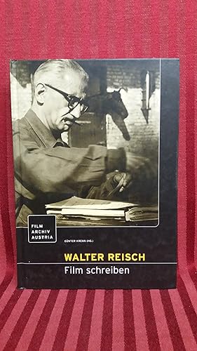 Walter Reisch : Film schreiben. Filmarchiv Austria