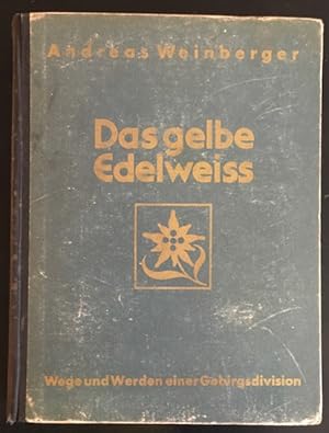 Das gelbe Edelweiss: Wege und Werden einer Gebirgsdivision.