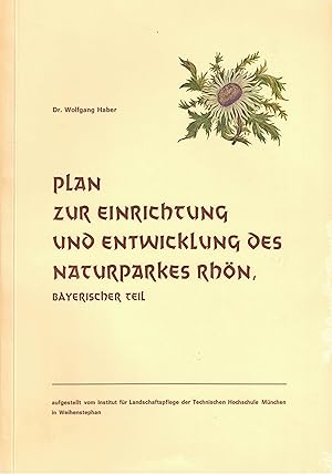 Seller image for Plan zur Einrichtung und Entwicklung des Naturparkes Rhn, bayerischer Teil. Herausgeber Zweckverband Bayerische Rhn for sale by Paderbuch e.Kfm. Inh. Ralf R. Eichmann