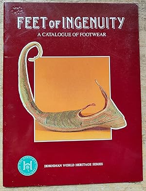 Seller image for Feet of ingenuity: A catalogue of footwear from the ethnographic collections at the Horniman Museum (Horniman world heritage series) for sale by Shore Books
