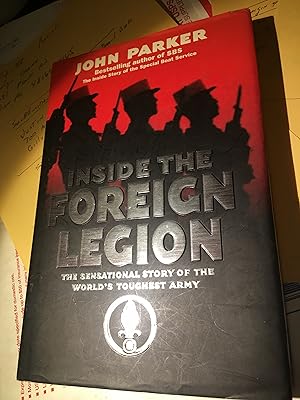 Seller image for Inside the Foreign Legion: The Sensational Story of the World's Toughest Army for sale by Bristlecone Books  RMABA