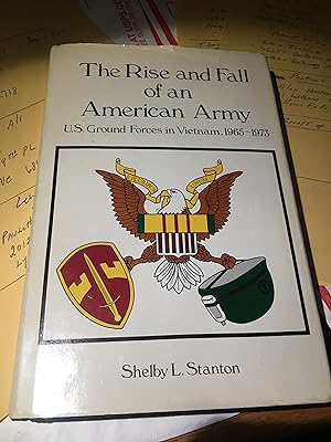 Seller image for The Rise and Fall of an American Army: U.S. Ground Forces, Vietnam, 1965-1973 for sale by Bristlecone Books  RMABA