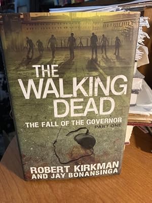 Bild des Verkufers fr The Walking Dead: Fall of the Governor. Part One. zum Verkauf von Dark Parks Books & Collectibles