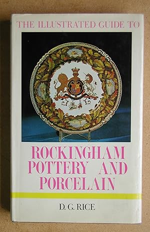 Image du vendeur pour The Illustrated Guide to Rockingham Pottery and Porcelain. mis en vente par N. G. Lawrie Books
