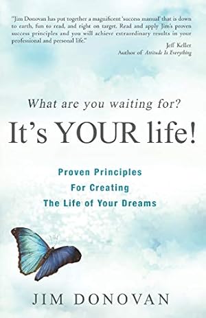 Seller image for What Are You Waiting For?: It's YOUR Life for sale by Reliant Bookstore