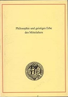 Seller image for Philosophie und geistiges Erbe des Mittelalters. Beitrgen von Jan A. Aertsen (Kln), Klaus Jacobi (Freiburg i. Br.), Georg Wieland (Tbingen) und Rmi Brague (Paris) gehalten auf dem Symposion zum 65. Geburtstag von Professor Dr. Albert Zimmermann. for sale by Grimbergen Booksellers