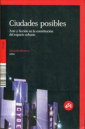 Imagen del vendedor de Ciudades posibles. Arte y ficcin en la constitucin del espacio urbano a la venta por Rincn de Lectura