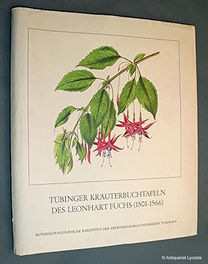 Tübinger Kräuterbuchtafeln des Leonhart Fuchs (1501-1566). Botanisch-historische Raritäten des Eb...