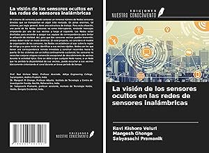 Seller image for La visin de los sensores ocultos en las redes de sensores inalmbricas for sale by moluna