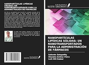 Seller image for NANOPARTCULAS LIPDICAS SLIDAS: UN NANOTRANSPORTADOR PARA LA ADMINISTRACIN DE FRMACOS for sale by moluna
