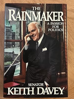Seller image for The Rainmaker: A Passion For Politics for sale by M.A.D. fiction