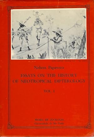 Essays on the History of Neotropical Dipterology. Vol. I with special reference to collectors (17...