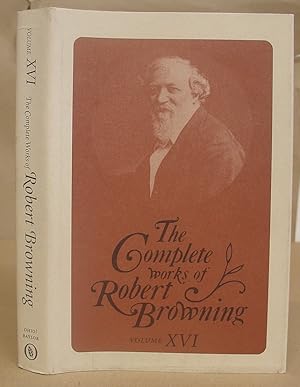 Immagine del venditore per The Complete Works Of Robert Browning With Variant Readings And Annotations Volume XVI [ 16 ] ( Parleyings With Certain People Of Importance In Their Day ) venduto da Eastleach Books