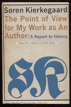 The Point of View for My Work as An Author: A Report to History