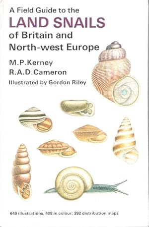 A Field Guide to the Land Snails of Britain and North-West Europe