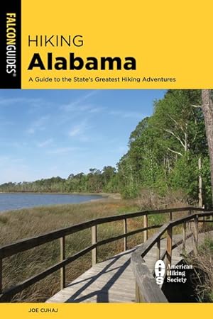 Bild des Verkufers fr Hiking Alabama : A Guide to the State's Greatest Hiking Adventures zum Verkauf von GreatBookPrices