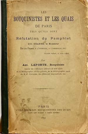 Les bouquinistes de Paris tels qu'ils sont. Réfutation du pamphlet d'O. Uzanne, le Monsieur de ce...