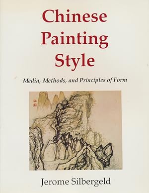 Chinese Painting Style: Media, Methods, and Principles of Form