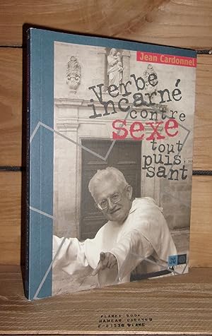 Seller image for VERBE INCARNE CONTRE SEXE TOUT-PUISSANT for sale by Planet's books